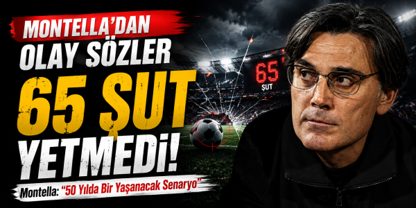 65 Şut Yetmedi! Montella: "50 Yılda Bir Yaşanacak Senaryo"